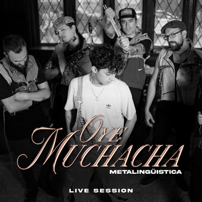 シングル/Oye Muchacha (Live Session)/Metalinguistica