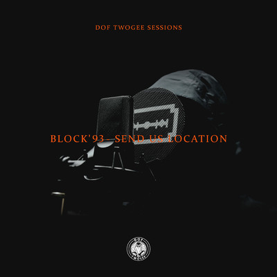 Send Us Location (Explicit)/Dof Twogee／Block 93