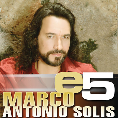 e5/Marco Antonio Solis