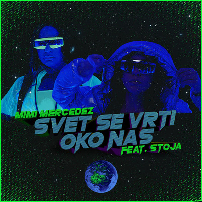 シングル/Svet Se Vrti Oko Nas (featuring Stoja)/Mimi Mercedez