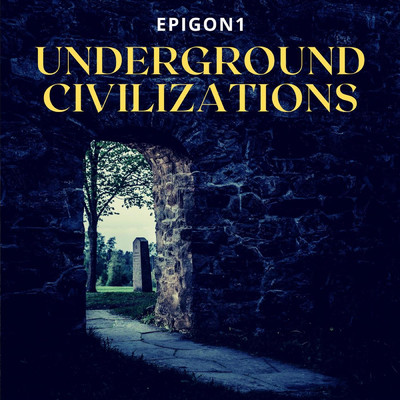 シングル/Underground Civilizations/Epigon1