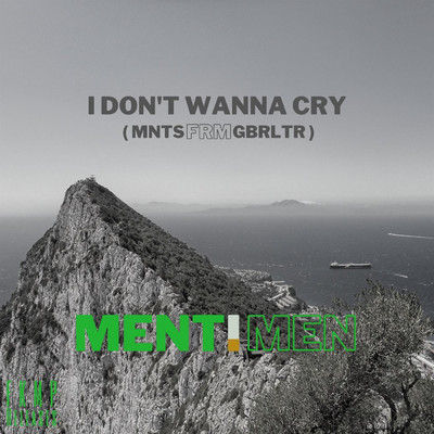 I Don't Wanna Cry (Mstsfrmgbrltr)/MENTIMEN