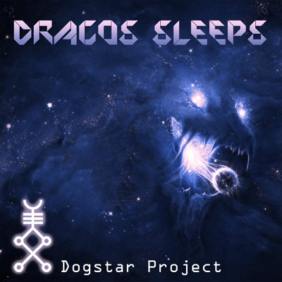 シングル/Dracos Sleeps/Dogstar Project