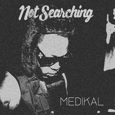 NOT SEARCHING/Medikal