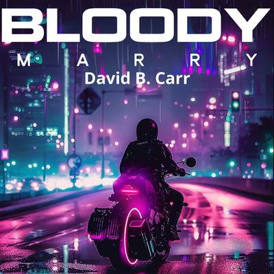 Bloody Marry/David B. Carr