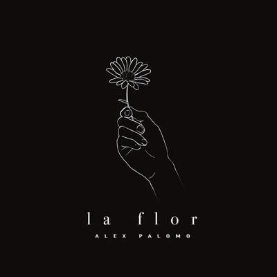 シングル/la flor/Alex Palomo