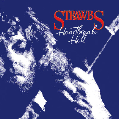 Heartbreak Hill (Expanded & Remastered)/Strawbs