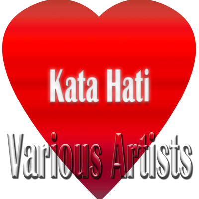 Kata Hati/Various Artists