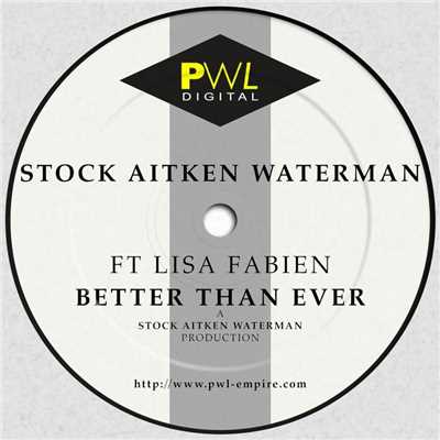 シングル/Better Than Ever (feat. Lisa Fabien) [Backing Track]/Stock Aitken Waterman