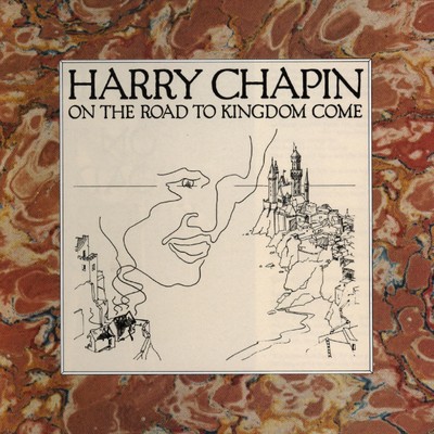 アルバム/On the Road to Kingdom Come/Harry Chapin