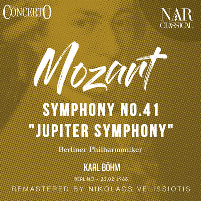 シングル/Symphony No.  41 ”Jupiter Symphony”, in C Major, K. 551, IWM 575: IV.  Allegro molto/ベルリンフィルハーモニー管弦楽団