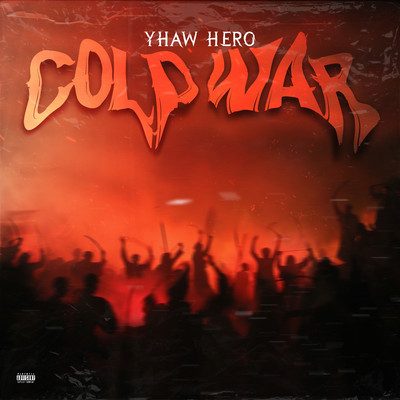 シングル/Cold War/Yhaw Hero