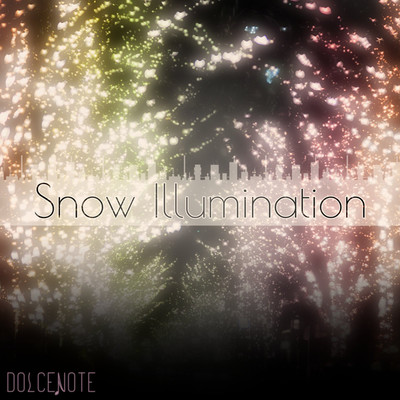 Snow Illumination/DOLCENOTE