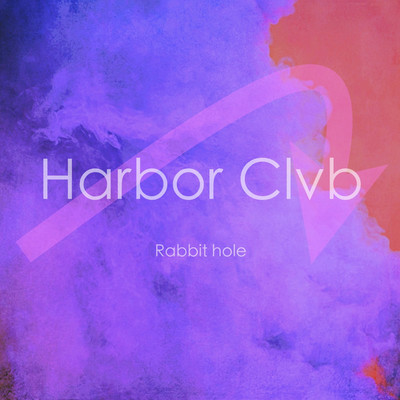 Rabbit hole/Harbor Clvb