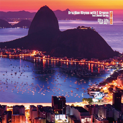 Brazilian Rhyme with T-Groove ／ City Life/YUMA HARA