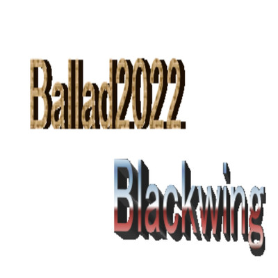 シングル/Ballade2022/ブラックウィング