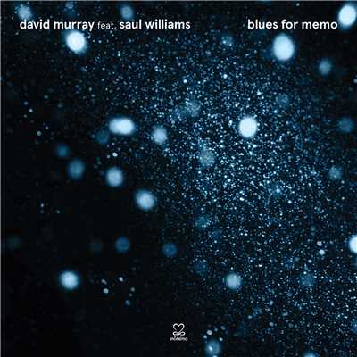 David Murray & the Infinity Quartet with Saul Williams