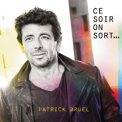 アルバム/Ce soir on sort.../Patrick Bruel