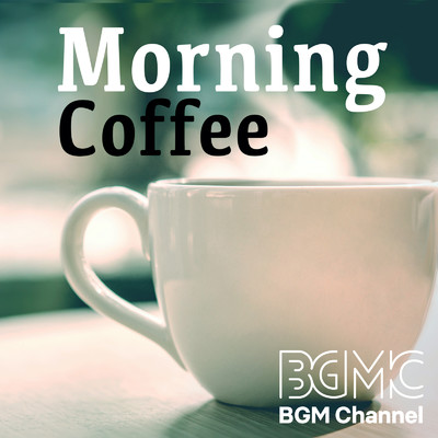 Morning Coffee/BGM channel