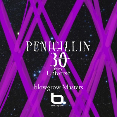 30 -thirty- Universe blowgrow Masters/PENICILLIN