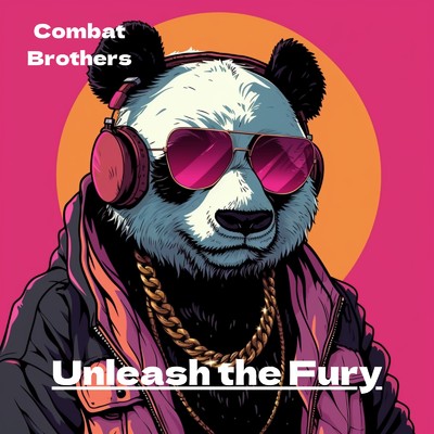 シングル/Unleash the Fury/CombatBrothers