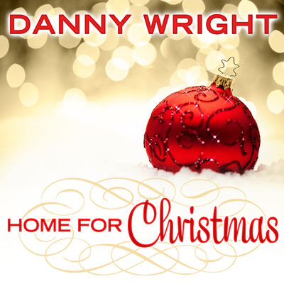 アルバム/Home For Christmas/Danny Wright