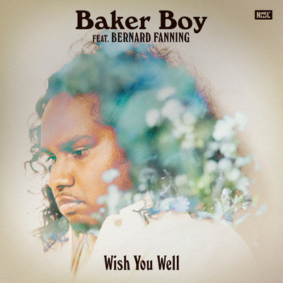 シングル/Wish You Well (featuring Bernard Fanning)/Baker Boy