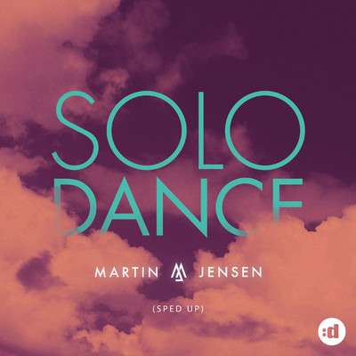 Solo Dance (Sped Up)/Martin Jensen