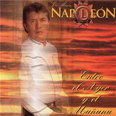 アルバム/Entre El Ayer Y El Manana/Jose Maria Napoleon