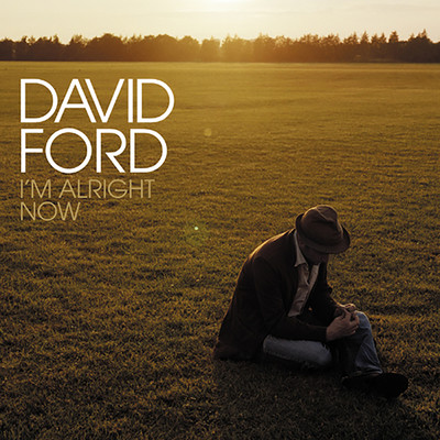I'm Alright Now (Radio Edit)/David Ford