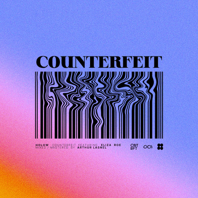 シングル/Counterfeit (featuring Eliza Roe)/HOLOW