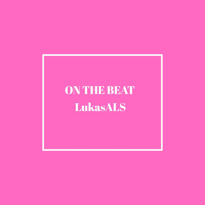 On the beat/LukasALS