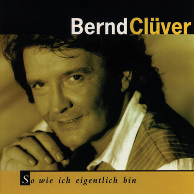 アルバム/So wie ich eigentlich bin/Bernd Cluver