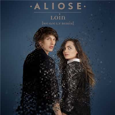 シングル/Loin (Remix by We Are I.V)/Aliose