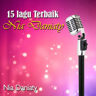 15 Lagu Terbaik Nia Daniaty/Nia Daniaty