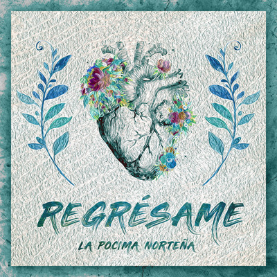 シングル/Regresame/La Pocima Nortena