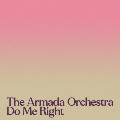 アルバム/Do Me Right/The Armada Orchestra