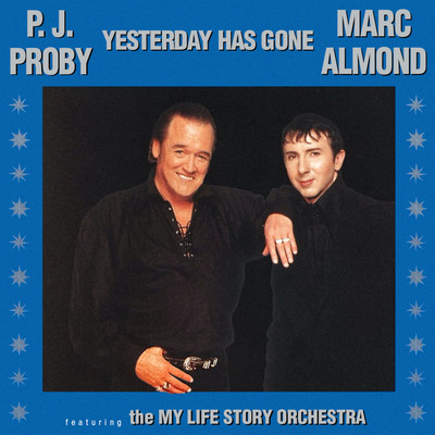 シングル/Yesterday Has Gone (feat. The My Life Story Orchestra) [Balearico Mix]/P.J. Proby And Marc Almond