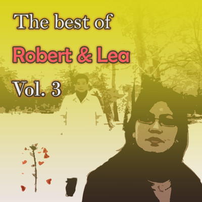 アルバム/The best of Robert & Lea, Vol. 3/Robert & Lea