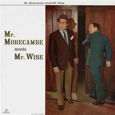 アルバム/Mr. Morecambe Meets Mr. Wise/Morecambe & Wise