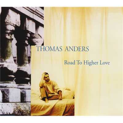 Road To Higher Love (Extended Version)/Thomas Anders