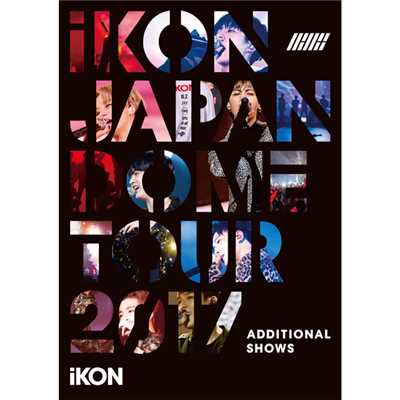 B-DAY (iKON JAPAN DOME TOUR 2017 ADDITIONAL SHOWS)/iKON