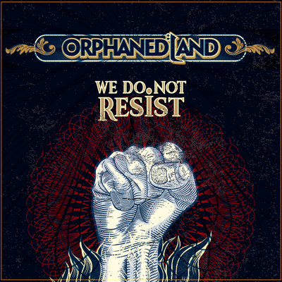 We Do Not Resist/Orphaned Land