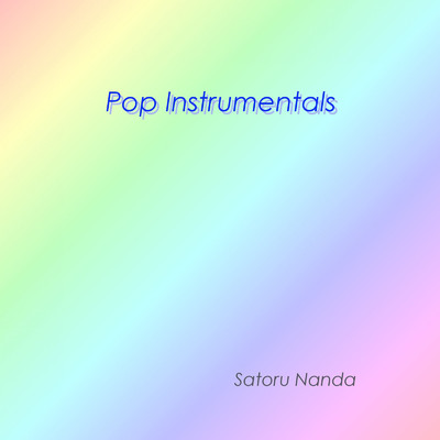 アルバム/Pop Instrumentals/Satoru Nanda