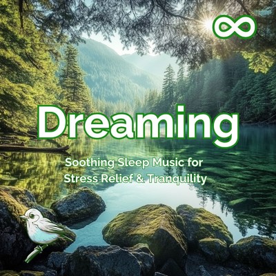 Dreaming Soothing Sleep Music for Stress Relief & Tranquility/Nature sounds for deep sleep