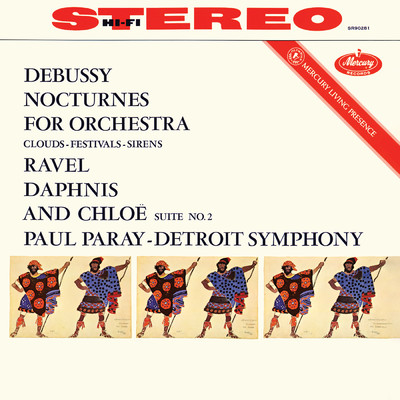 Debussy: Nocturnes; Ravel: Daphnis et Chloe Suite No. 2 (Paul Paray: The Mercury Masters II, Volume 17)/デトロイト交響楽団／ポール・パレー