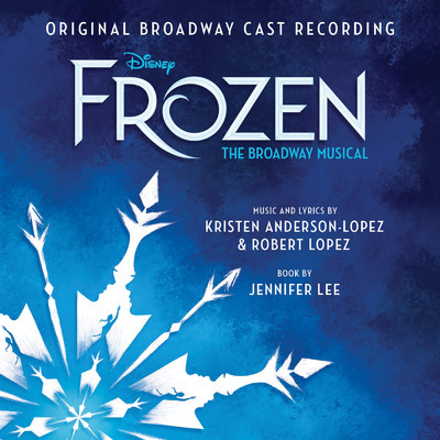 フォー・ザ・ファースト・タイム・イン・フォーエヴァー/パティ・ミュリン／Caissie Levy／Original Broadway Cast of Frozen