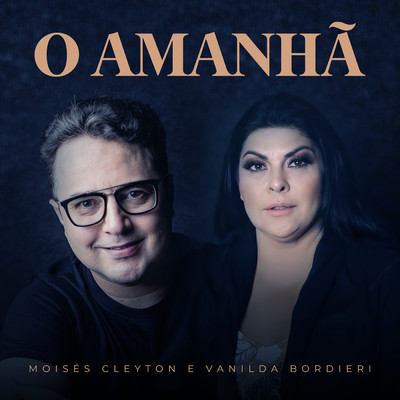 シングル/O Amanha (featuring Vanilda Bordieri)/Moises Cleyton
