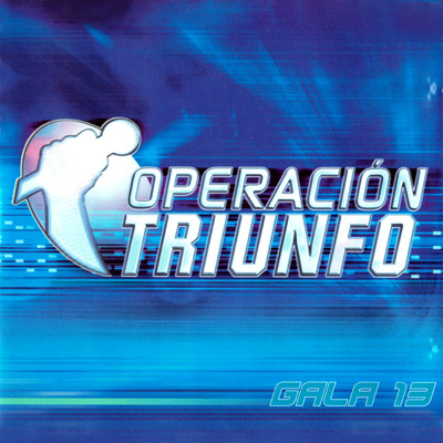 Operacion Triunfo (OT Gala 13 ／ 2002)/Various Artists