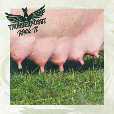 アルバム/Milk It/Thunderpussy